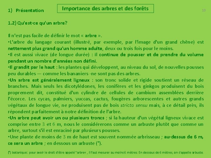 1) Présentation Importance des arbres et des forêts 10 1. 2) Qu'est-ce qu'un arbre?