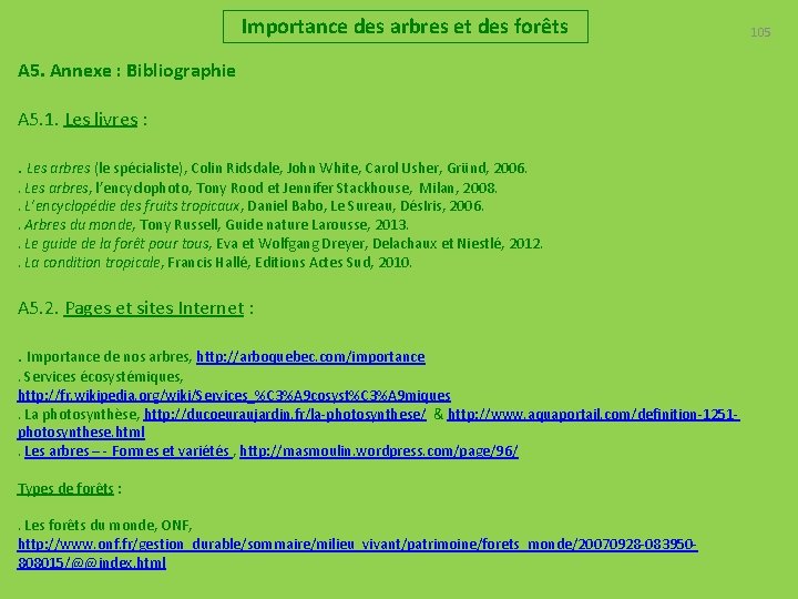 Importance des arbres et des forêts A 5. Annexe : Bibliographie A 5. 1.