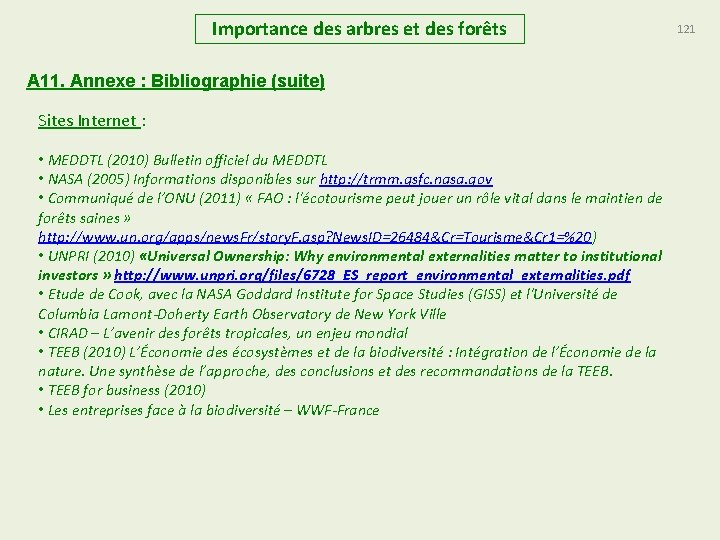Importance des arbres et des forêts A 11. Annexe : Bibliographie (suite) Sites Internet