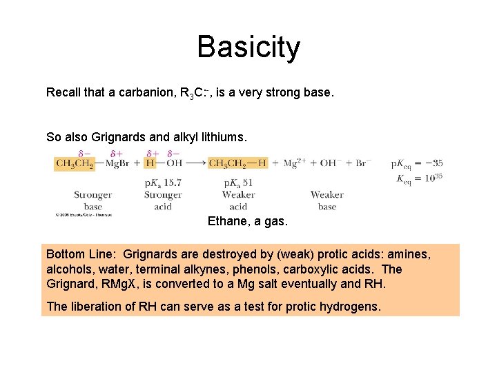 Basicity Recall that a carbanion, R 3 C: -, is a very strong base.