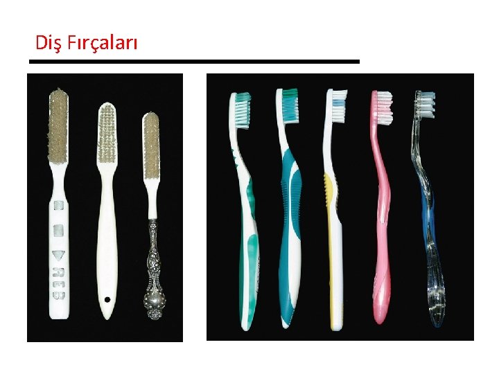 Diş Fırçaları 