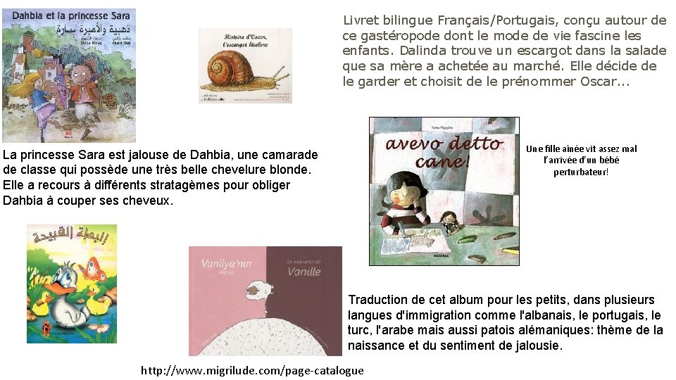 Livret bilingue Français/Portugais, conçu autour de ce gastéropode dont le mode de vie fascine