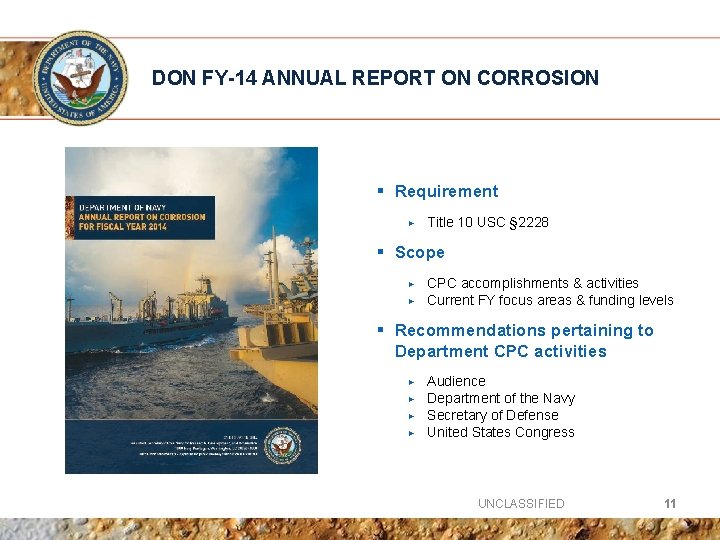 DON FY-14 ANNUAL REPORT ON CORROSION § Requirement ▶ Title 10 USC § 2228
