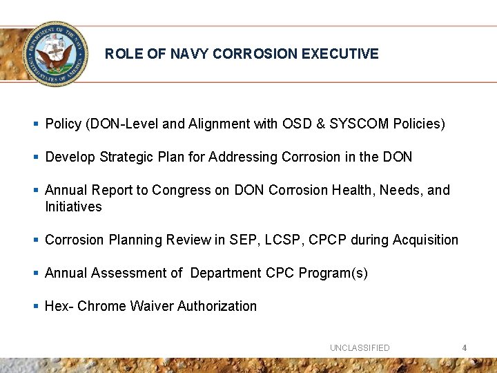 ROLE OF NAVY CORROSION EXECUTIVE § Policy (DON-Level and Alignment with OSD & SYSCOM