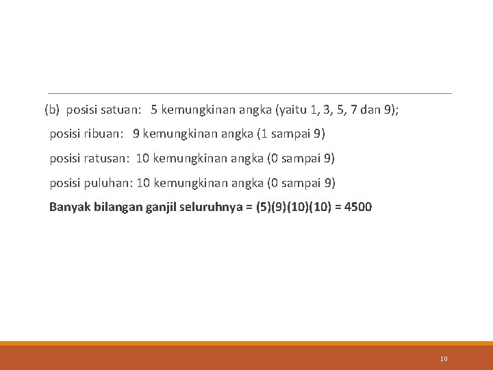 (b) posisi satuan: 5 kemungkinan angka (yaitu 1, 3, 5, 7 dan 9); posisi