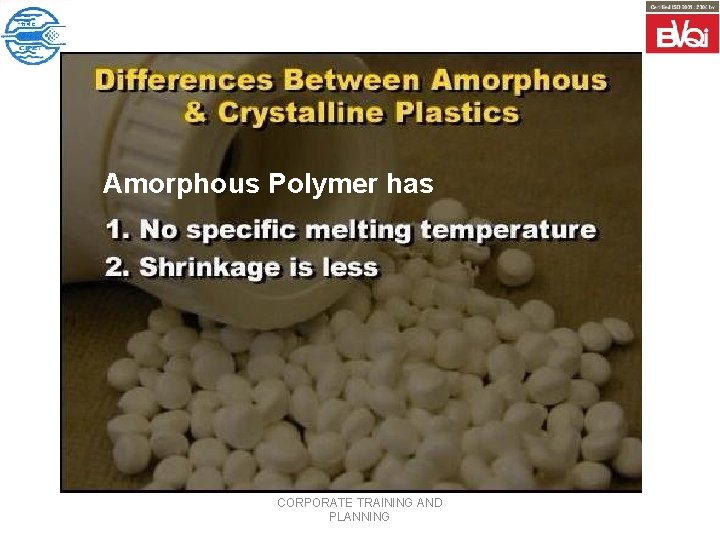 Amorphous Polymer has CORPORATE TRAINING AND PLANNING 