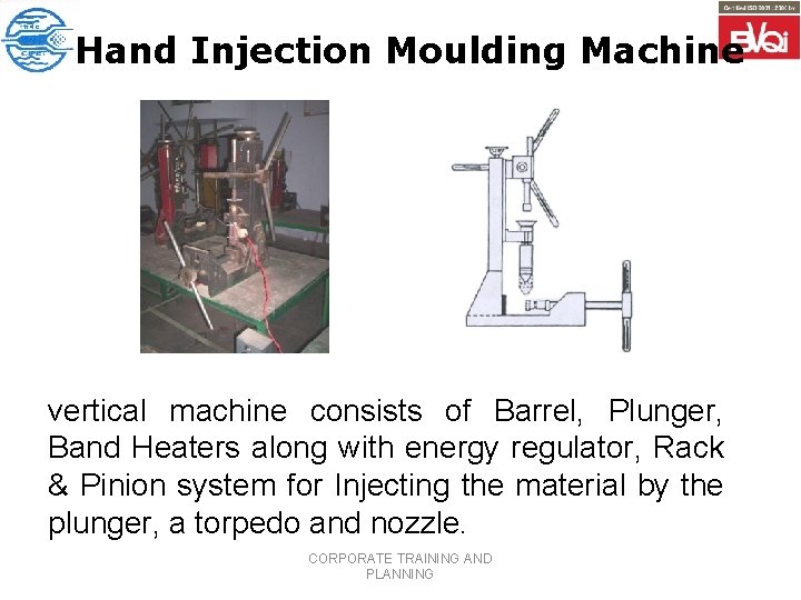 Hand Injection Moulding Machine vertical machine consists of Barrel, Plunger, Band Heaters along with