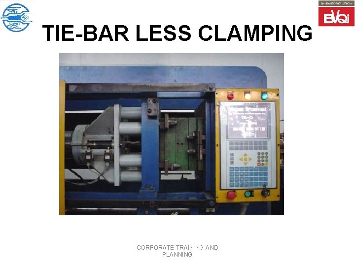 TIE-BAR LESS CLAMPING CORPORATE TRAINING AND PLANNING 