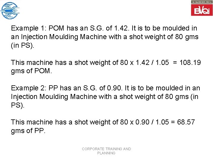 Example 1: POM has an S. G. of 1. 42. It is to be