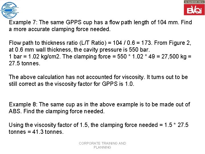 Example 7: The same GPPS cup has a flow path length of 104 mm.