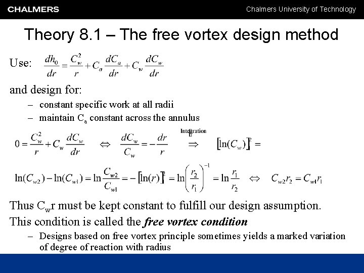 Chalmers University of Technology Theory 8. 1 – The free vortex design method Use: