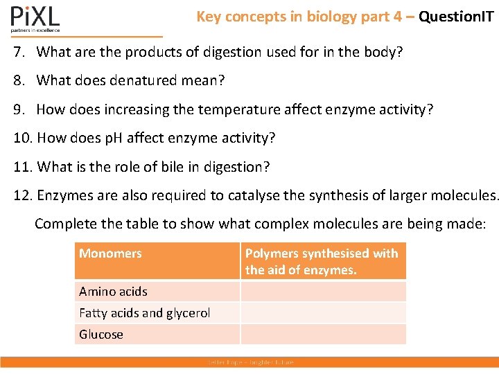 Key concepts in biology part 4 – Question. IT 7. What are the products