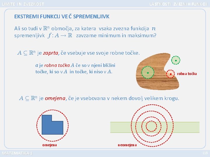 LIMITE IN ZVEZNOST LASTNOSTI ZVEZN IH FUNKCIJ EKSTREMI FUNKCIJ VE Č SPREMENLJIVK Ali so