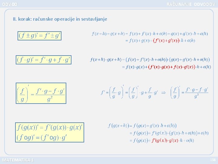 ODVOD RAČUNANJE ODVODOV II. korak: računske operacije in sestavljanje MATEMATIKA 1 138 