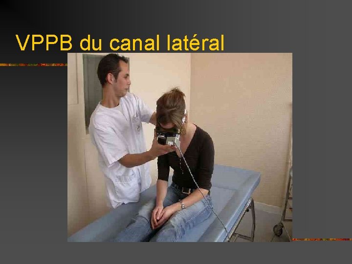 VPPB du canal latéral 