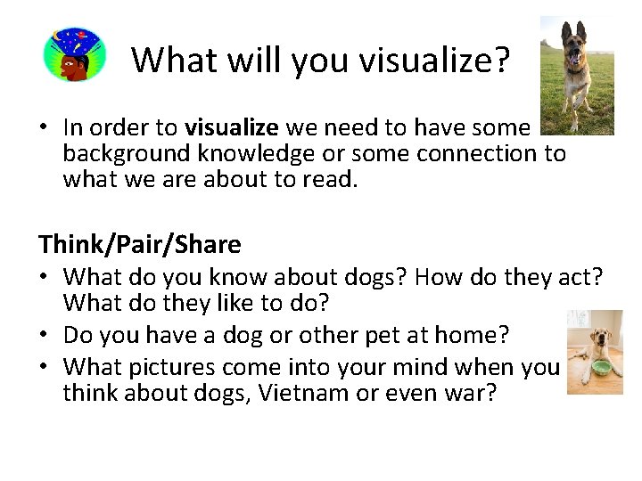What will you visualize? • In order to visualize we need to have some
