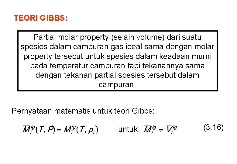 TEORI GIBBS: Partial molar property (selain volume) dari suatu spesies dalam campuran gas ideal