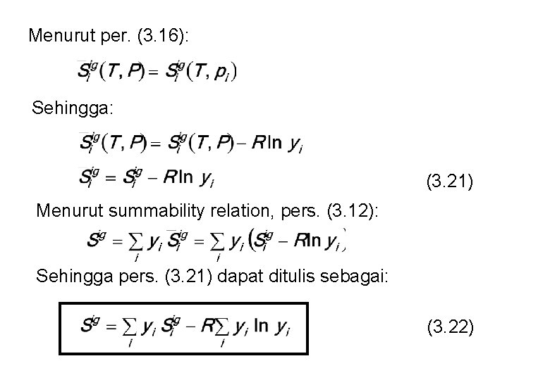 Menurut per. (3. 16): Sehingga: (3. 21) Menurut summability relation, pers. (3. 12): Sehingga