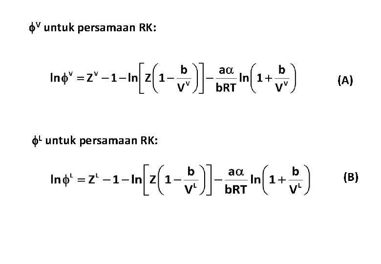  V untuk persamaan RK: (A) L untuk persamaan RK: (B) 