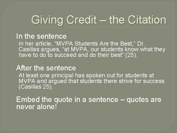 Giving Credit – the Citation � In the sentence In her article, “MVPA Students Giving Credit – the Citation � In the sentence In her article, “MVPA Students