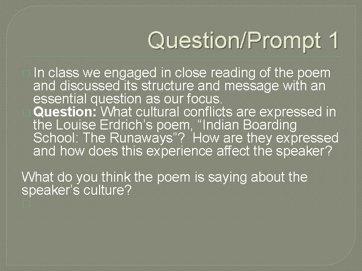 Question/Prompt 1 � In class we engaged in close reading of the poem and Question/Prompt 1 � In class we engaged in close reading of the poem and