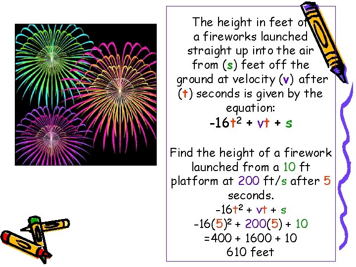 The height in feet of a fireworks launched straight up into the air from