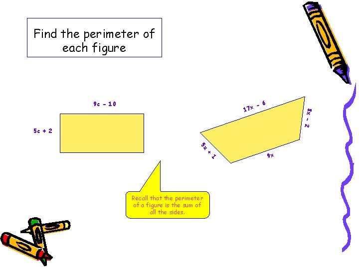 Find the perimeter of each figure 9 c - 10 - 6 8 x