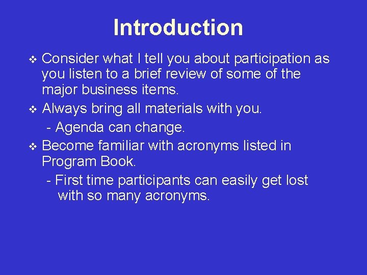 Introduction Consider what I tell you about participation as you listen to a brief