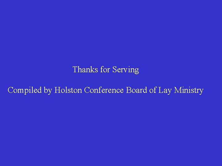 Thanks for Serving Compiled by Holston Conference Board of Lay Ministry 