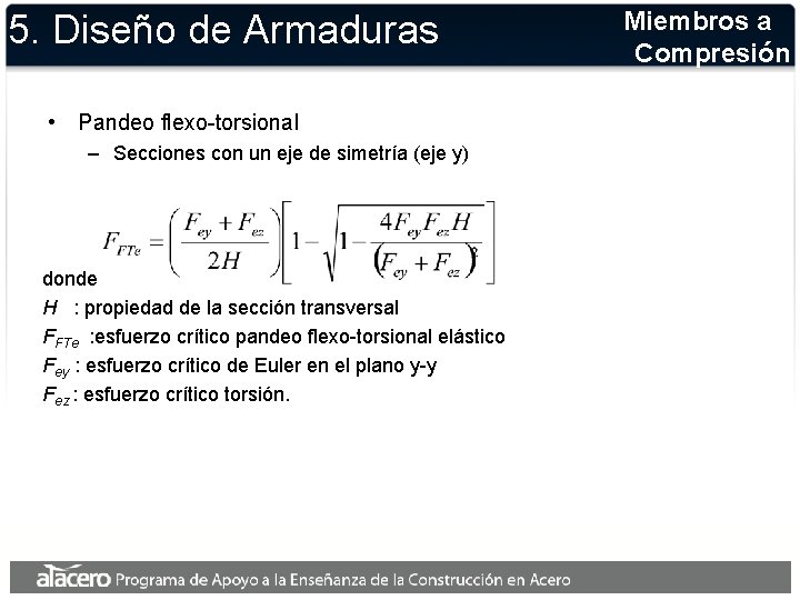 5. Diseño de Armaduras • Pandeo flexo-torsional – Secciones con un eje de simetría