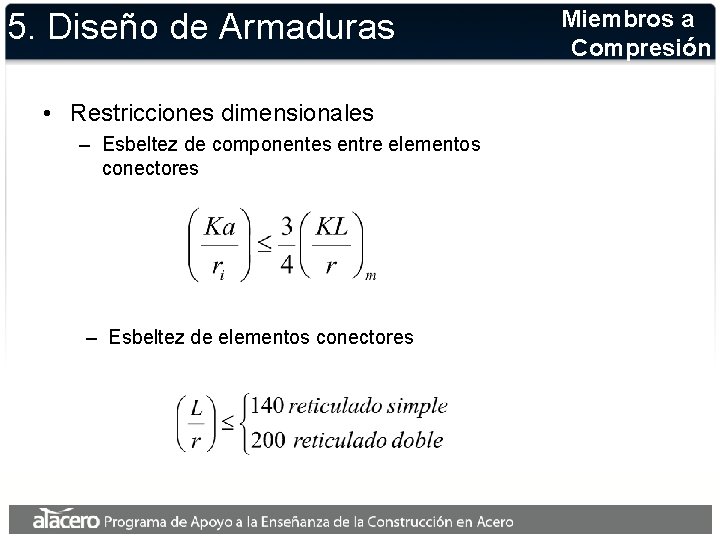 5. Diseño de Armaduras • Restricciones dimensionales – Esbeltez de componentes entre elementos conectores