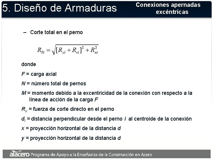 5. Diseño de Armaduras Conexiones apernadas excéntricas – Corte total en el perno donde