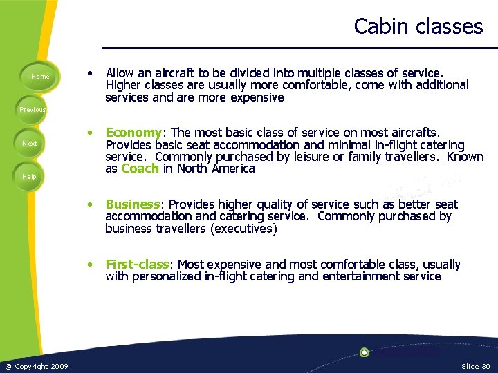 Cabin classes Home • Allow an aircraft to be divided into multiple classes of