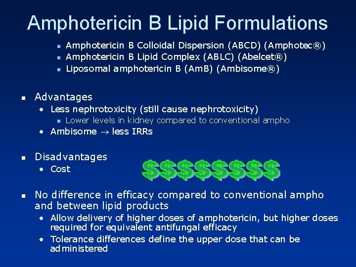 Amphotericin B Lipid Formulations n n Amphotericin B Colloidal Dispersion (ABCD) (Amphotec®) Amphotericin B
