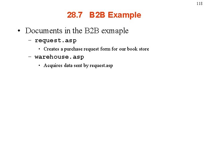 118 28. 7 B 2 B Example • Documents in the B 2 B