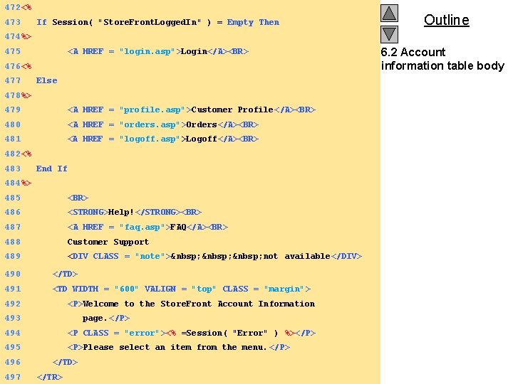 472 <% 473 If Session( "Store. Front. Logged. In" ) = Empty Then Outline
