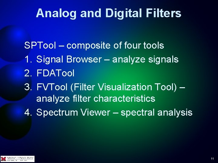 Analog and Digital Filters SPTool – composite of four tools 1. Signal Browser – Analog and Digital Filters SPTool – composite of four tools 1. Signal Browser –