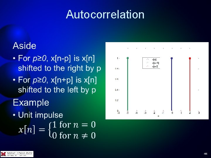 Autocorrelation • 44 Autocorrelation • 44
