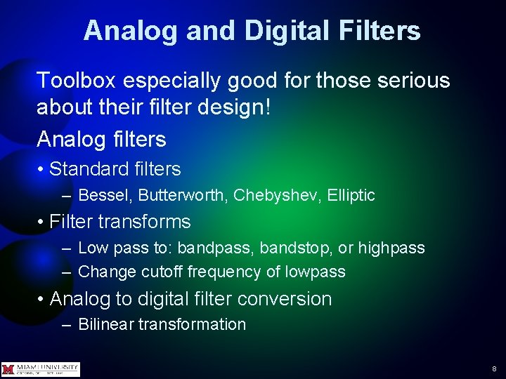 Analog and Digital Filters Toolbox especially good for those serious about their filter design! Analog and Digital Filters Toolbox especially good for those serious about their filter design!