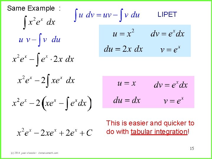 Same Example : LIPET This is easier and quicker to do with tabular integration!