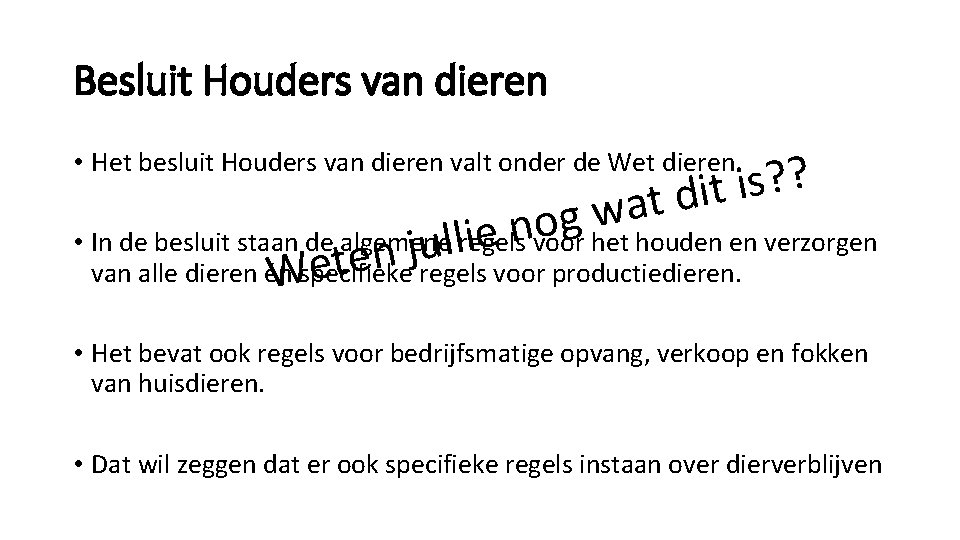 Besluit Houders van dieren ? ? s i t i d t a w