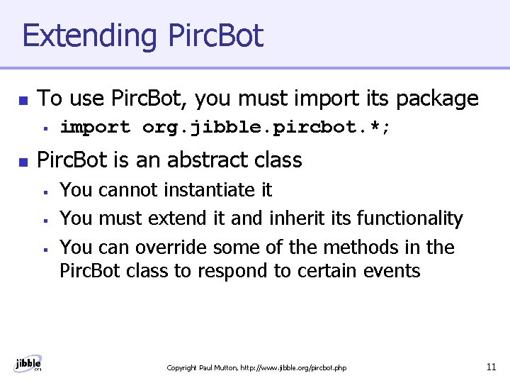 Extending Pirc. Bot n To use Pirc. Bot, you must import its package §