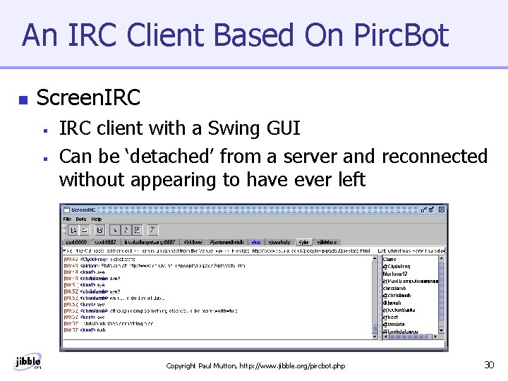 An IRC Client Based On Pirc. Bot n Screen. IRC § § IRC client