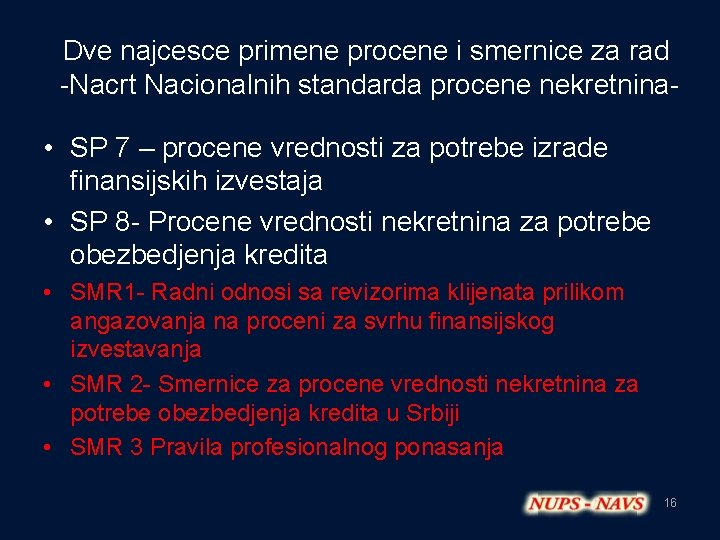 Dve najcesce primene procene i smernice za rad -Nacrt Nacionalnih standarda procene nekretnina- •