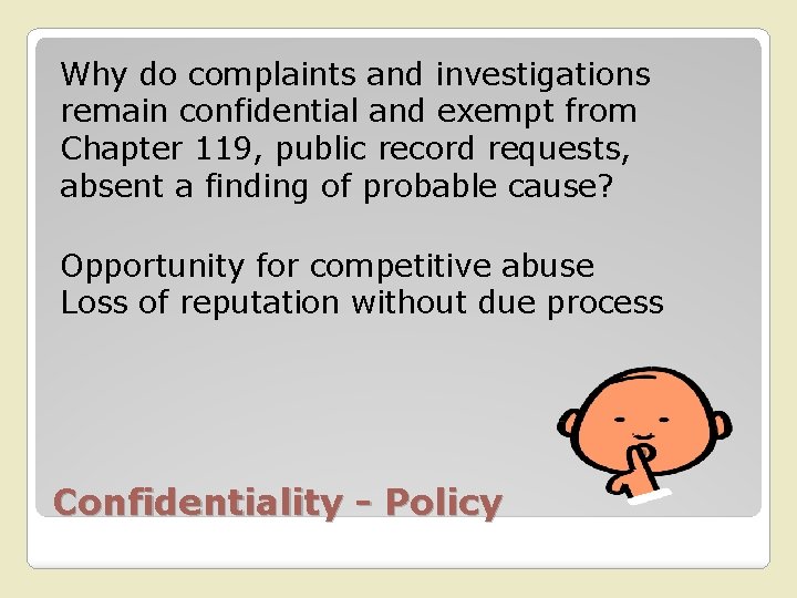 Why do complaints and investigations remain confidential and exempt from Chapter 119, public record