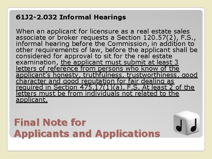 61 J 2 -2. 032 Informal Hearings When an applicant for licensure as a