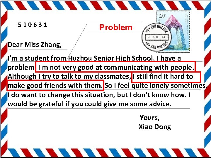 510631 Problem Dear Miss Zhang, I'm a student from Huzhou Senior High School. I