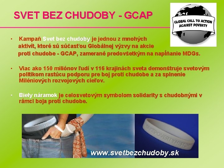 SVET BEZ CHUDOBY - GCAP • Kampaň Svet bez chudoby je jednou z mnohých