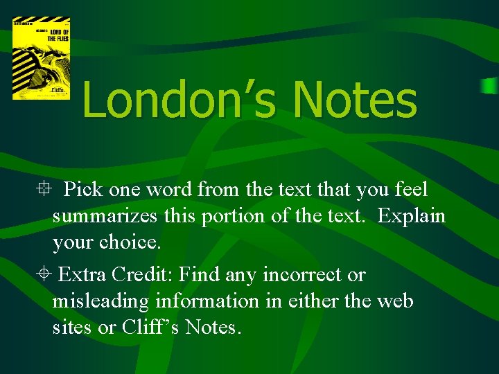 London’s Notes ° Pick one word from the text that you feel summarizes this