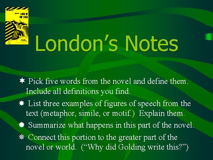 London’s Notes ¬ Pick five words from the novel and define them. Include all